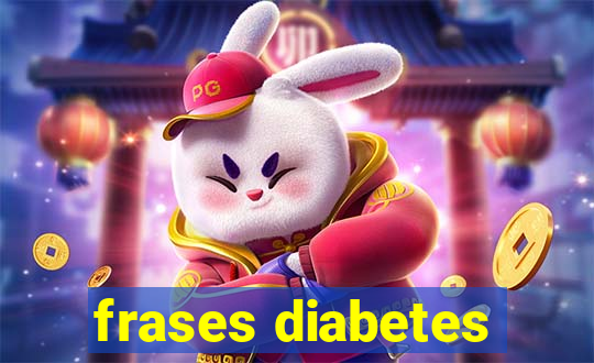 frases diabetes